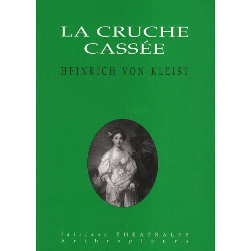 Emprunter La cruche cassée.... [Villeneuve-d'Ascq, la Rose des Vents, Scène nationale, 16 janvier 1996 livre