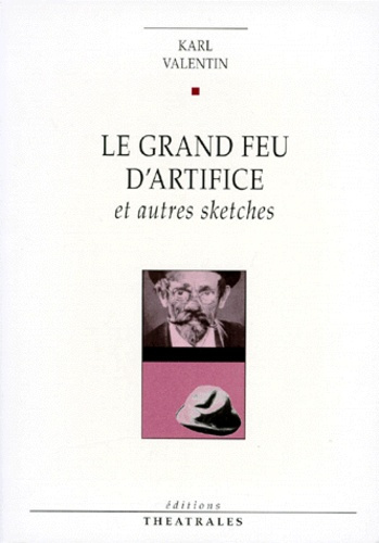 Emprunter Le grand feu d'artifice. Et autres sketches livre