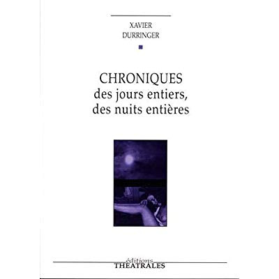 Emprunter Chroniques des jours entiers, des nuits entières livre