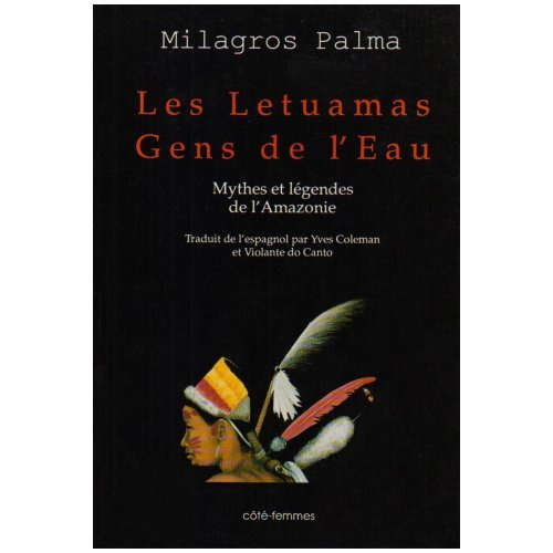 Emprunter LETUAMAS GENS DE L'EAU MYTHES ET LEGENDES DE L'AMAZONIE livre