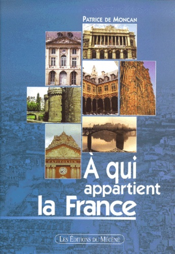Emprunter A qui appartient la France. Histoire de la propriété urbaine de 1789 à 2000 et état actuel de la pro livre