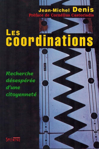 Emprunter Les coordinations. Recherche désespérée d'une citoyenneté livre