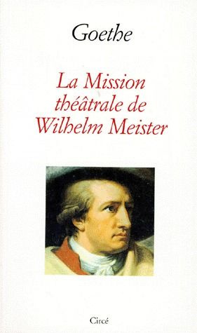 Emprunter La mission théâtrale de Wilhelm Meister livre