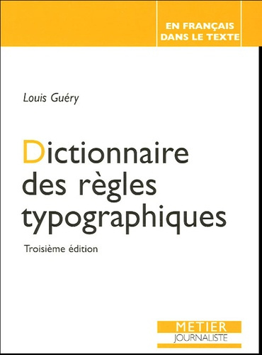 Emprunter Dictionnaire des règles typographiques. 3e édition revue et augmentée livre