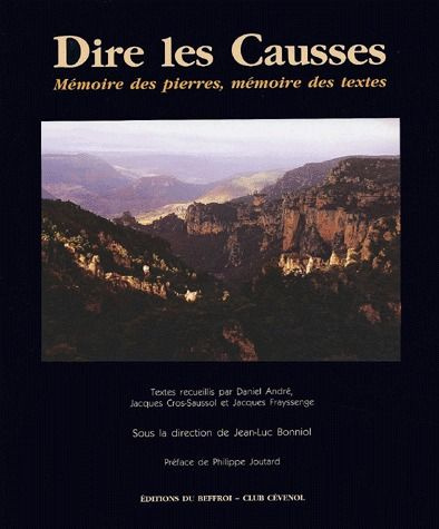 Emprunter Dire les Causses. Mémoire des pierres, mémoire des textes livre