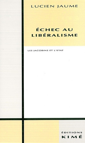 Emprunter Echec au libéralisme, les Jacobins et l'État livre