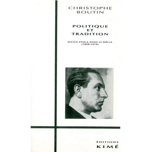Emprunter Politique et tradition. Julius Evola dans le siècle, 1898-1974 livre
