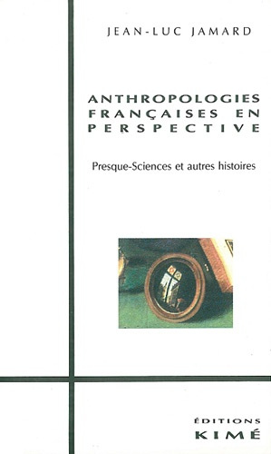 Emprunter Anthropologies françaises en perpective. Presque-sciences et autres histoires livre