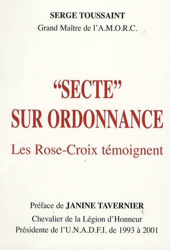 Emprunter SECTE SUR ORDONNANCE - LES ROSE-CROIX TEMOIGNENT livre