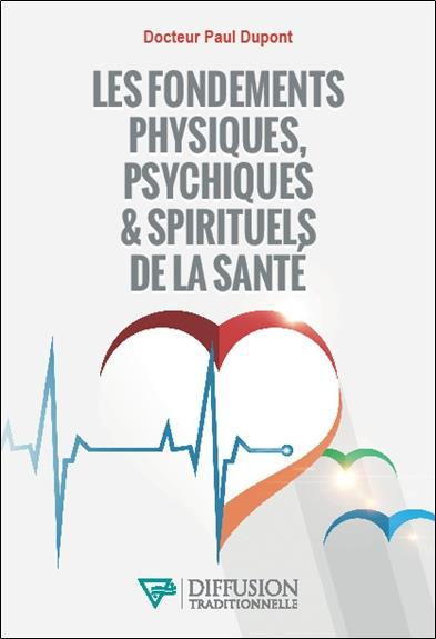 Emprunter Les fondements physiques, psychiques et spirituels de la santé livre