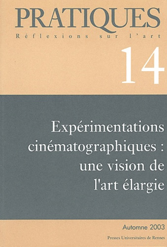 Emprunter Pratiques N° 14 Automne 2003 : Expérimentations cinématographiques : une vision de l'art élargie livre