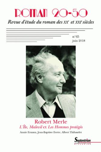 Emprunter Roman 20-50 N° 65, juin 2018 : Robert Merle, L'Île, Malevil et Les Hommes protégés livre