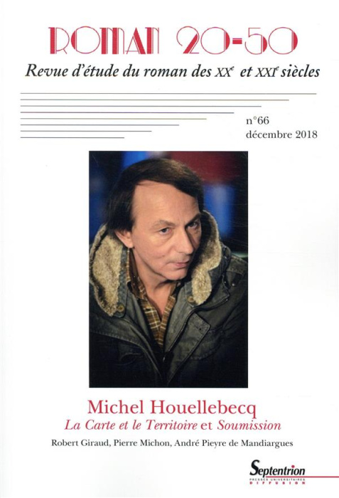 Emprunter Roman 20-50 N° 66, décembre 2018 : La Carte et le Territoire et Soumission de Michel Houellebecq livre
