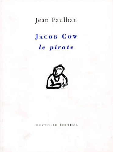 Emprunter Jacob Cow le pirate. suivi de La rhétorique renaît de ses cendres. La demoiselle au miroir. Éléments livre