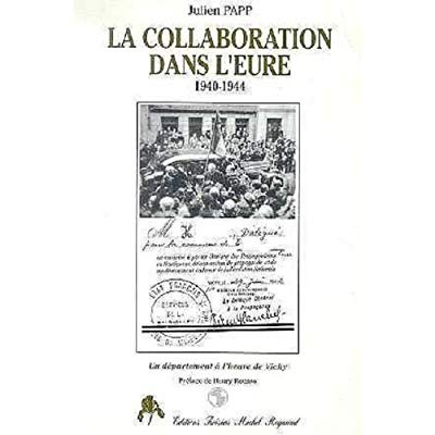 Emprunter La collaboration dans l'Eure - 1940-1944 livre