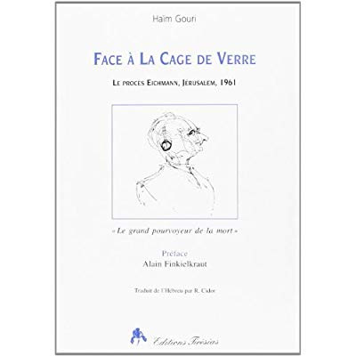 Emprunter Face à la cage de verre. Le procès Eichmann, Jérusalem, 1961 livre