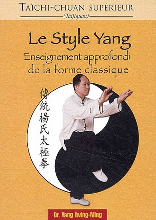 Emprunter Le style Yang. Enseignement approfondi de la forme classique livre