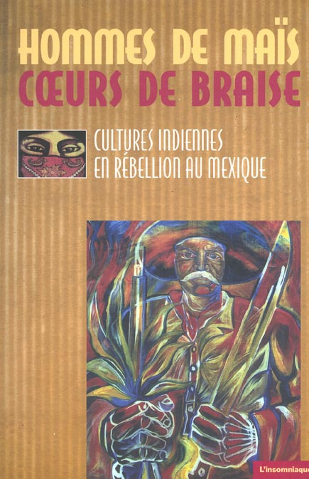 Emprunter Hommes de maïs, coeurs de braise. Cultures indiennes en rébellion au Mexique livre