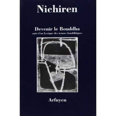 Emprunter Devenir le Bouddha suivi d'un Lexique des termes bouddhiques livre