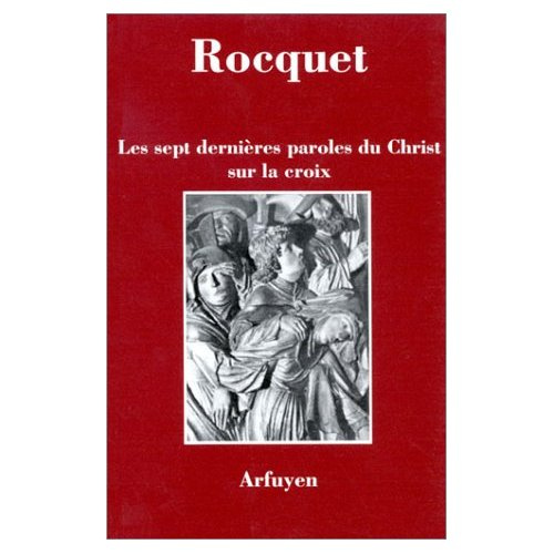 Emprunter Les sept dernières paroles du Christ sur la croix livre