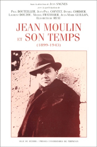 Emprunter Jean Moulin et son temps (1899-1943) livre