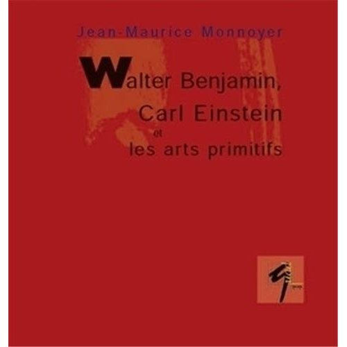 Emprunter WALTER BENJAMIN, CARL EINSTEIN ET LES ARTS PRIMITIFS livre