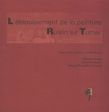 Emprunter L EBLOUISSEMENT DE LA PEINTURE RUSKIN SUR TURNER livre