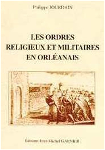 Emprunter Ordres religieux et militaires en orléanais livre