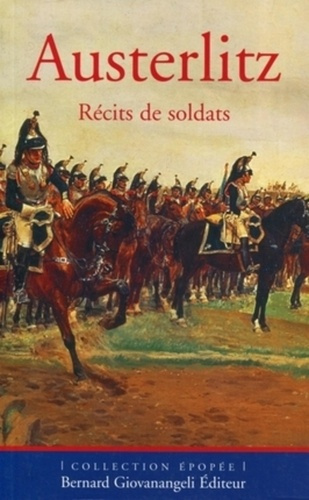Emprunter Austerlitz. Récits de soldats livre