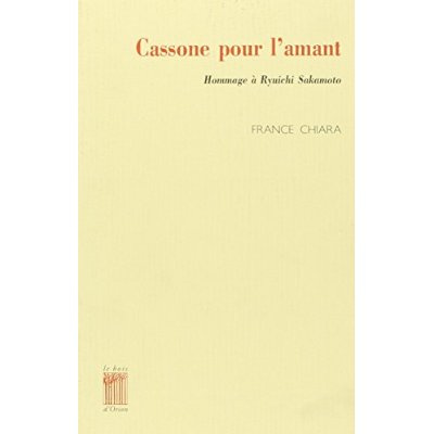 Emprunter Cassone pour l'amant. Hommage à Ryuichi Sakamoto livre