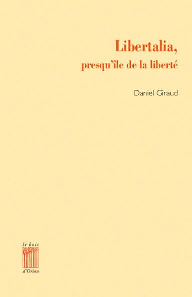 Emprunter Libertalia, presqu'île de la liberté livre