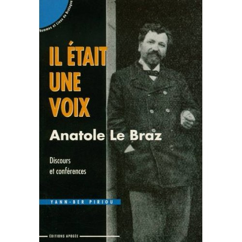 Emprunter Il était une voix, Anatole Le Braz. Discours et conférences livre