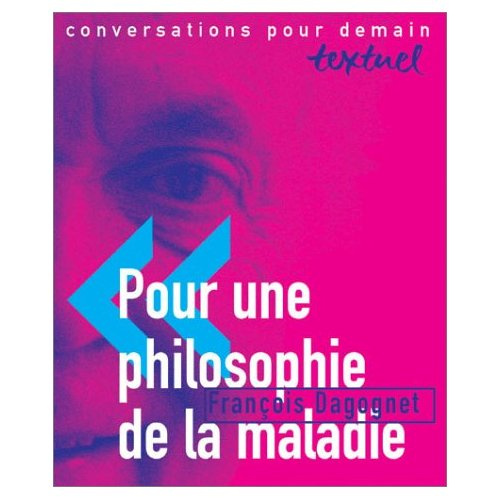 Emprunter POUR UNE PHILOSOPHIE DE LA MALADIE livre
