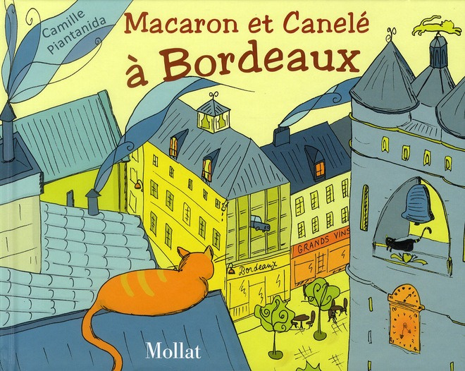 Emprunter Macaron et Canelé : Macaron et Canelé à Bordeaux livre