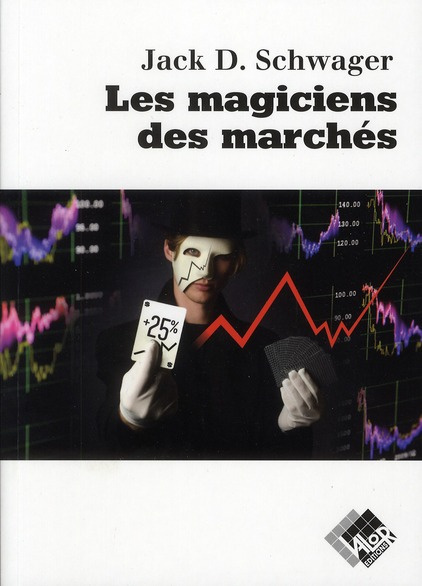 Emprunter LES MAGICIENS DES MARCHES. ENTRETIENS AVEC LES MEILLEURS TRADERS livre