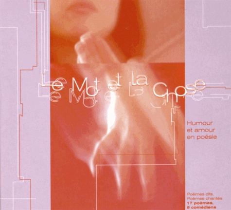 Emprunter Le mot et la chose. Humour et amour en poésie, 1 CD audio livre