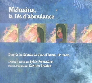 Emprunter Mélusine, la fée d'abondance. 1 CD audio livre