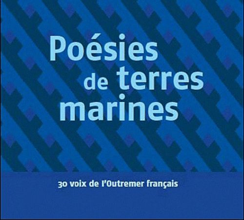 Emprunter Poésies de terres marines. 31 voix de l'Outre-mer, 1 CD audio livre