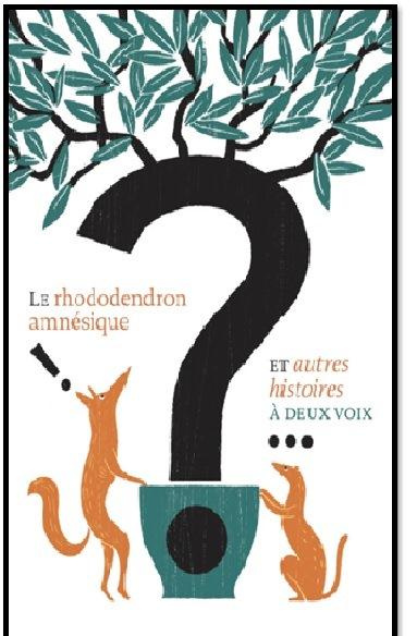 Emprunter Le rhododendron amnésique et autres histoires à deux voix. Avec 1 CD audio livre