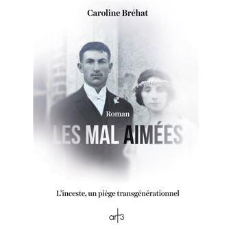 Emprunter Les mal aimées. L'inceste, un piège transgénérationnel livre