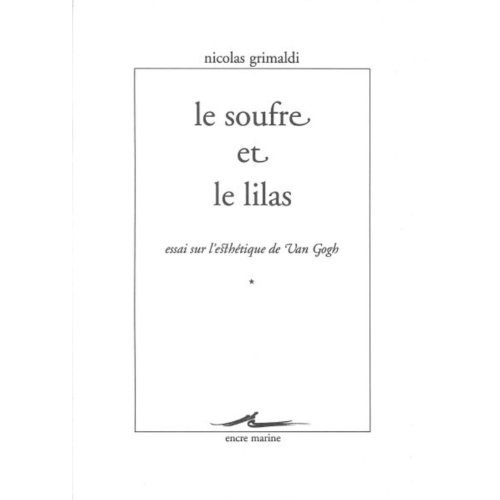 Emprunter Le soufre et le lilas. Essai sur l'esthétique de Van Gogh livre