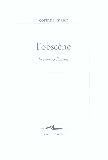 Emprunter L'obscène. La mort à l'oeuvre livre