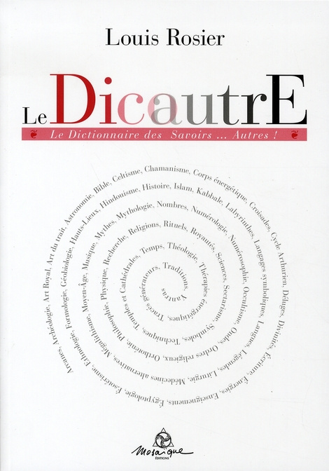 Emprunter Le DicautrE. Le Dictionnaire des Savoirs... Autres ! livre