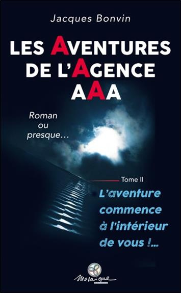 Emprunter Les aventures de l'agence AAA, roman ou presque... livre