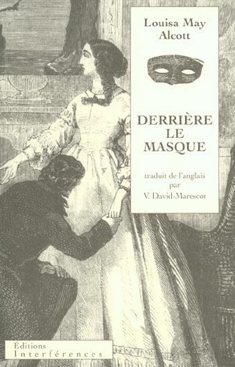 Emprunter Derrière le masque ou Le pouvoir d'une femme livre