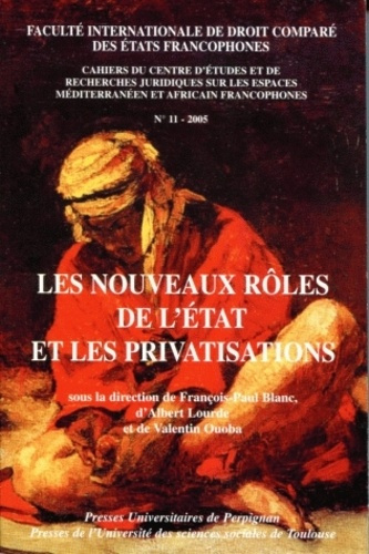 Emprunter Cahiers du CERJEMAF N° 11/2005 : Les nouveaux rôles de l'Etat et les privatisations livre