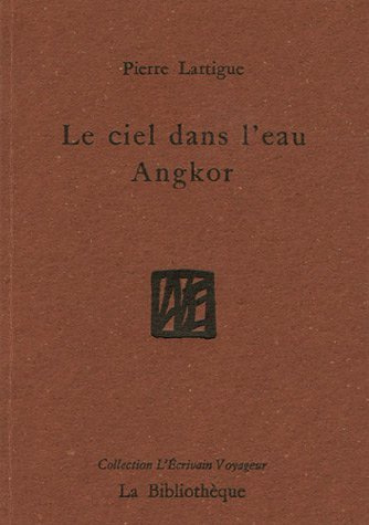 Emprunter Le ciel dans l'eau. Angkor livre