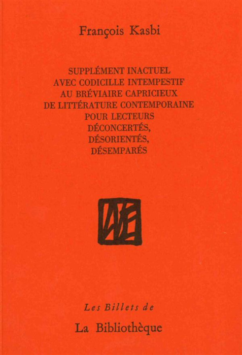 Emprunter Supplément inactuel avec codicille intempestif au bréviaire capricieux de littérature contemporaine livre