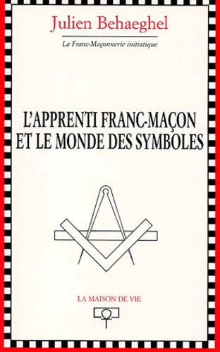 Emprunter L'apprenti franc-maçon et le monde des symboles livre