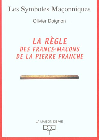 Emprunter La règle des francs-maçons de la pierre franche livre